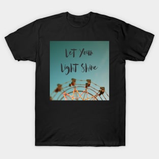 Let Your Light Shine (Fair) T-Shirt